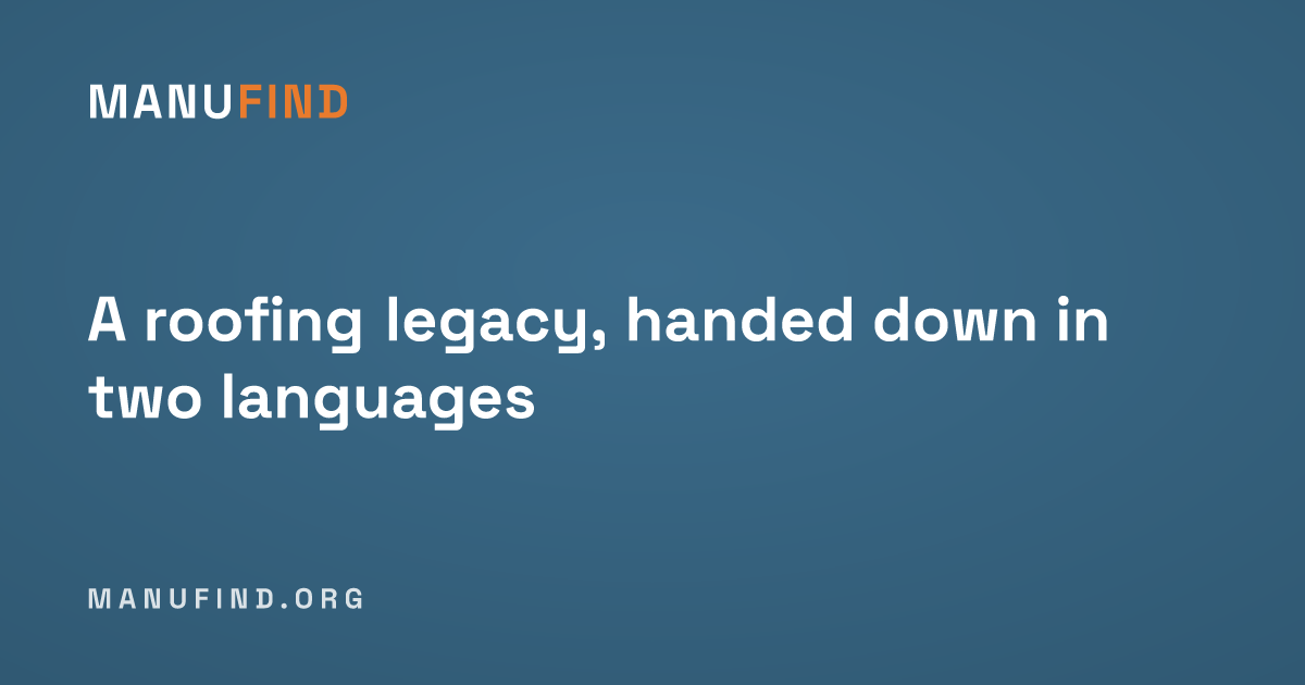 A roofing legacy, handed down in two languages